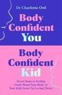 Charlotte Ord: Body Confident You, Body Confident Kid, Buch