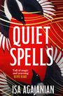 „QUIET SPELLS“, ein Zitat von Olivie Blake, und der Name ISA AGAJANIAN sind auf rotem Hintergrund mit zwei Vögeln.