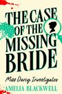 Titel: "The Case of the Missing Bride". Illustration mit Silhouette und Baum. Unten: "Miss Darcy Investigates", "Amelia Blackwell".