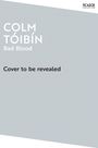 Colm Toibin: Bad Blood, Buch