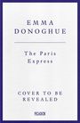 Emma Donoghue: The Paris Express, Buch