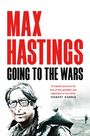 Max Hastings: Going to the Wars, Buch