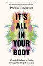 Dr Sula Windgassen, IT'S ALL IN YOUR BODY. Tropische Pflanzen in bunten Farben, darunter auch ein Zitat von Anna Mathur.