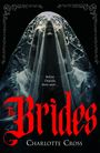 Charlotte Cross: The Brides, Buch