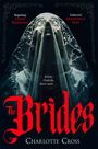 Texte: „Beguiling” Leigh Radford, “Seductive” Francesca May, „Before Dracula, there were... The Brides“, Charlotte Cross. Ein mysteriöser, gesichtsbedeckter Schleier dominiert.