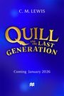 C. M. Lewis: Quill and the Last Generation, Buch