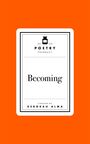 Deborah Alma: Poetry Pharmacy: Becoming, Buch