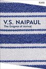 V. S. Naipaul: The Enigma of Arrival, Buch