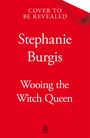 Stephanie Burgis: Wooing the Witch Queen, Buch