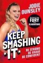 Jodie Ounsley: Keep Smashing It: Be Strong, Be Brave, Be Confident!, Buch