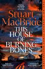 Stuart MacBride: This House of Burning Bones, Buch