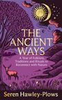 Seren Hawley-Plows: The Ancient Ways, Buch