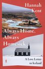 Hannah Kent: Always Home, Always Homesick, Buch