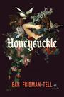 Bar Fridman-Tell: Honeysuckle, Buch