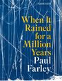 Paul Farley: When It Rained for a Million Years, Buch
