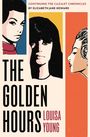 "The Golden Hours" Louisa Young. Drei Frauen in farbigen Illustrationen: links blau, Mitte gelb, rechts rot.