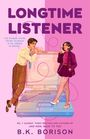 B. K. Borison: Longtime Listener, Buch