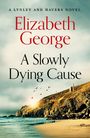 Elizabeth George: A Slowly Dying Cause, Buch