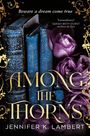 Jennifer K. Lambert: Among the Thorns, Buch