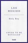 Lee Heejoo: Holy Boy, Buch