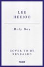 Text: "HOLY BOY", "LEE HEEJOO", "Translated by Joheun Lee". Illustration einer Hand mit Herzsymbol. Roter Buchumschlag.