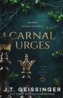 J. T. Geissinger: Carnal Urges, Buch