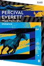 Percival Everett: Walk Me to the Distance, Buch