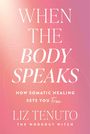 Liz Tenuto: When the Body Speaks, Buch