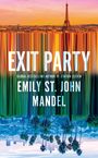 EXIT PARTY, Emily St. John Mandel, farbig verzerrte Skyline von Paris und umgekehrte Palmendarstellung.