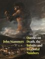 John Stammers: Queries on Death, the Infinite and Irrational Numbers, Buch