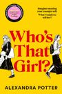 „Who's That Girl?“ in Rot auf Gelb, darunter „Alexandra Potter“. Zwei Frauen mit Taschen laufen in entgegengesetzte Richtungen.