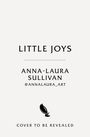 Anna-Laura Sullivan: Little Joys, Buch