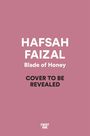 Text: "Hafsah Faizel, Blade of Honey, Cover to be revealed." Hintergrund in Rosa. Oben klein: "First Ink" Logo.