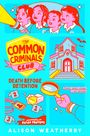 Der Text enthält: "The Common Criminals Club: Death Before Detention". Illustration mit Kindern, einem Haus, Lupe und Hinweiszetteln.