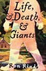 Ron Rindo: Life, and Death, and Giants, Buch
