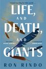 Ron Rindo: Life, and Death, and Giants, Buch