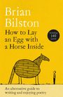 Titel: "Brian Bilston: How to Lay an Egg with a Horse Inside". Illustration: Mensch schaut zu Holzpferd mit Leiter.