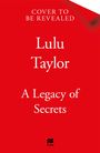 Lulu Taylor: A Legacy of Secrets, Buch