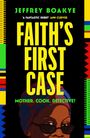 „Mother. Cook. Detective? FAITH’S FIRST CASE. Jeffrey Boakye. Cover to be revealed.“ Bunte Rauten an den Rändern.