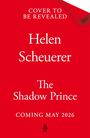 Helen Scheuerer: The Shadow Prince, Buch