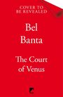 Bel Banta: The Court of Venus, Buch