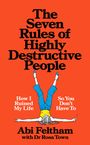 "The Seven Rules of Highly Destructive People" von Abi Feltham. Illustration: Person liegt rücklings mit Beinen in der Luft.