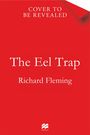 "Oberhalb steht 'COVER TO BE REVEALED', darunter 'The Eel Trap' gefolgt von 'Richard Fleming'. Im Hintergrund rot."