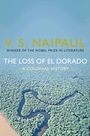 V. S. Naipaul: The Loss of El Dorado, Buch