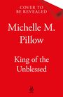 Michelle M Pillow: King of the Unblessed, Buch