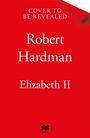 "Cover to be revealed. Robert Hardman. Elizabeth II."  
Roter Hintergrund mit kleinem Verlagslogo unten.