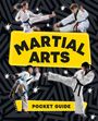 „MARTIAL ARTS“ und „POCKET GUIDE“ auf gelbem Hintergrund. Menschen in Karate-Posen mit schwarzen und weißen Mustern.