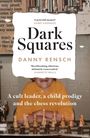 "Danny Rensch: 'Dark Squares'. Zitate von Garry Kasparov und Jeannette Walls. Junge in gelber Kleidung vor einem Schachbrett."