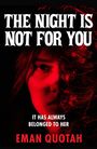 Eman Quotah: The Night is Not For You, Buch