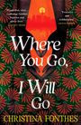 Christina Fonthes: Where You Go, I Will Go, Buch